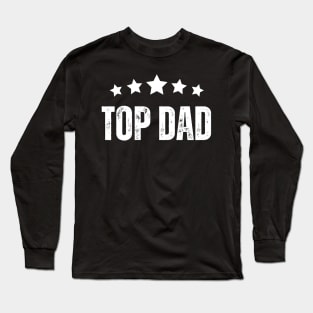 Top Dad : The Perfect Father's Day Gift for Your Amazing Dad! Long Sleeve T-Shirt
